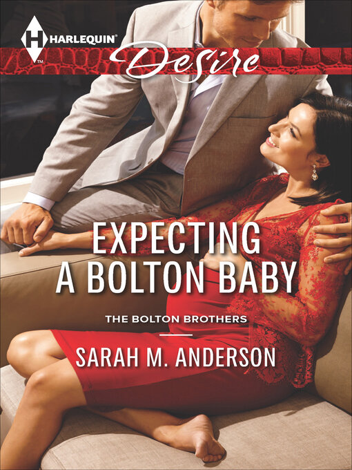 Title details for Expecting a Bolton Baby by Sarah M. Anderson - Wait list